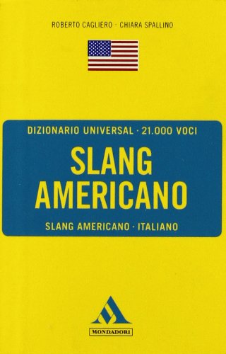 9788804600855: Dizionario universal. Slang americano. Slang americano-italiano