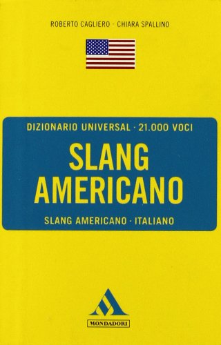 Stock image for Dizionario universal. Slang americano. Slang americano-italiano for sale by medimops