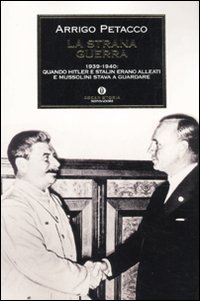 9788804600961: La strana guerra. 1939-1940: quando Hitler e Stalin erano alleati e Mussolini stava a guardare