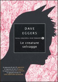 Le creature selvagge (9788804601111) by Eggers, Dave