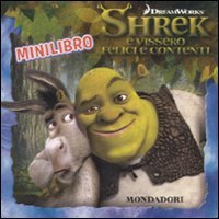 9788804601821: Shrek e vissero felici e contenti. Minilibro. Ediz. illustrata (Libri attivi cinema)