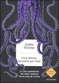 Beispielbild fr Cosa Nostra, istruzioni per l'uso. La vita quotidiana dei boss mafiosi osservata da vicino zum Verkauf von medimops