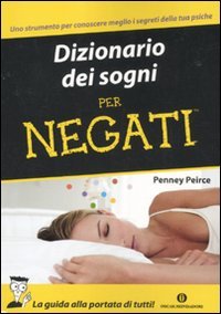 Stock image for Dizionario dei sogni per negati Peirce, Penney and Piemonte, M. for sale by Librisline