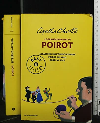 Stock image for Le grandi indagini di Poirot: Assassinio sull'Orient Express-Poirot sul Nilo-Corpi al sole for sale by medimops