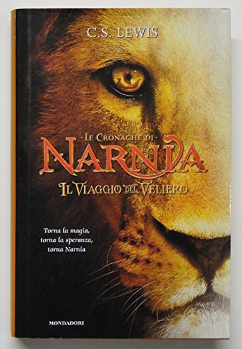 9788804603542: Il viaggio del veliero. Le cronache di Narnia