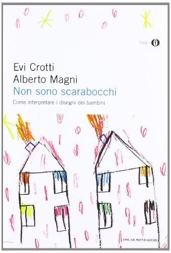 Non sono scarabocchi - Crotti, Evi, Magni, Alberto