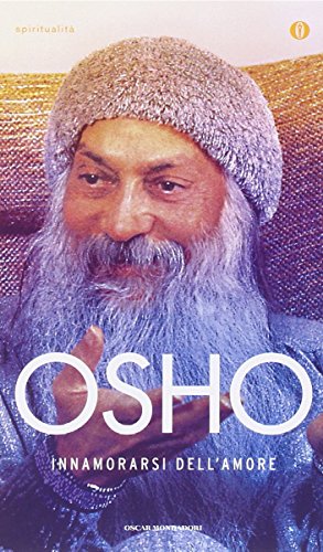 Innamorarsi dell'amore (Italian Edition) (9788804605119) by Osho