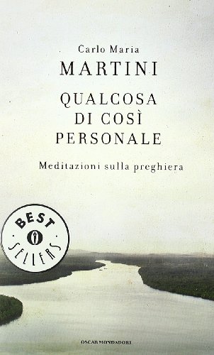 9788804605461: Qualcosa di cos personale. Meditazioni sulla preghiera (Oscar bestsellers)