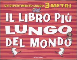 Stock image for Il libro pi lungo del mondo for sale by Librerie Dedalus e Minotauro