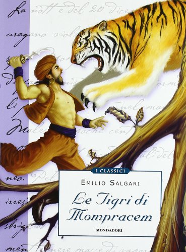 9788804605690: Le tigri di Mompracem (Classici illustrati)
