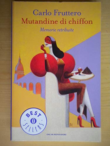Mutandine di chiffon (9788804607946) by Fruttero, Carlo