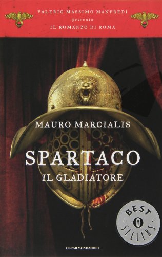 Beispielbild fr Spartaco il gladiatore. Il romanzo di Roma zum Verkauf von WorldofBooks