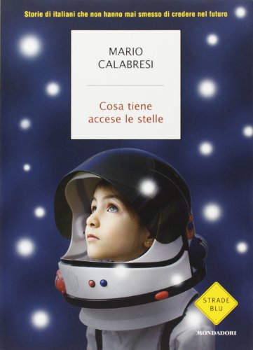 9788804610212: Cosa tiene accese le stelle