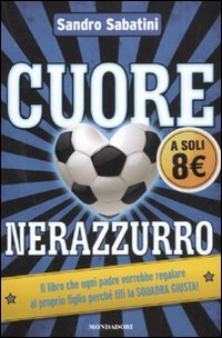 9788804610595: Cuore nerazzurro