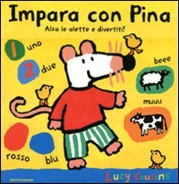 Impara con Pina. Libro pop-up (9788804611745) by Lucy Cousins