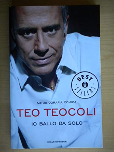 9788804612490: Io ballo da solo. Autobiografia comica (Oscar bestsellers)