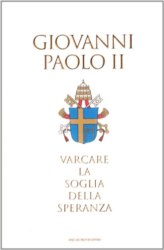 9788804612773: Varcare la soglia della speranza (Oscar grandi bestsellers)