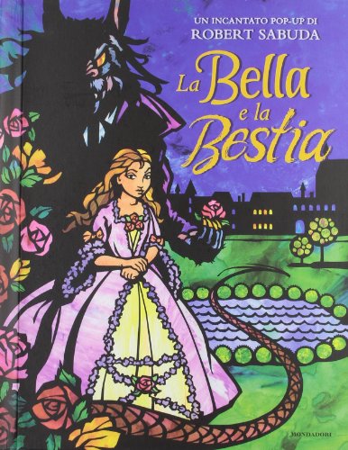 La Bella e la Bestia. Libro pop-up - Sabuda, Robert: 9788804613213 -  AbeBooks