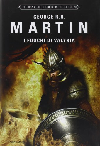 Stock image for I fuochi di Valyria. Le Cronache del ghiaccio e del fuoco for sale by medimops