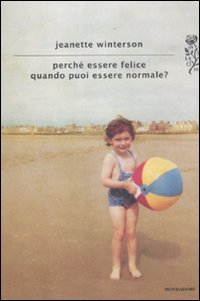 9788804615002: Perch essere felice quando puoi essere normale? (Scrittori italiani e stranieri)