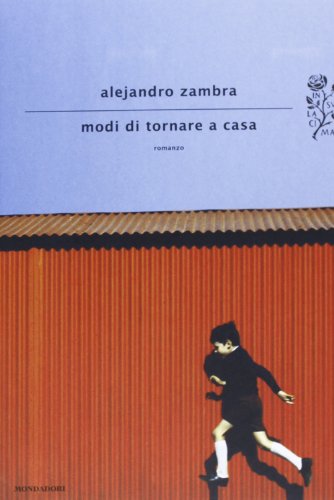 Modi di tornare a casa (9788804615125) by Zambra, Alejandro