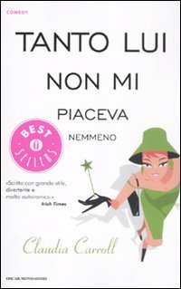 9788804615323: Tanto lui non mi piaceva nemmeno (Oscar bestsellers comedy)