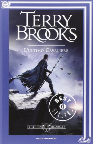 L'ultimo cavaliere. Le leggende di Shannara vol. 1 (9788804617525) by Brooks, Terry.
