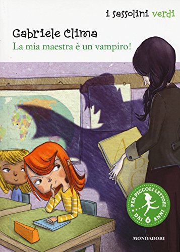 9788804618522: La mia maestra  un vampiro! (I Sassolini a colori. Verde)