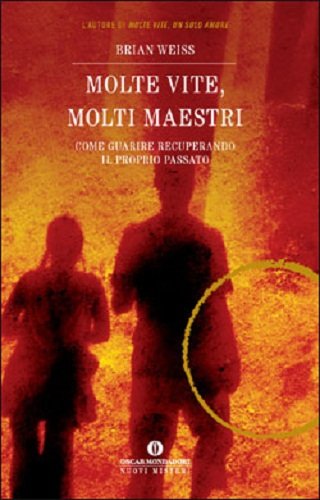 Molte vite, molti maestri (9788804618843) by Brian L. Weiss