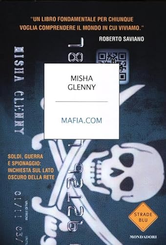 Beispielbild fr Mafia.com. Soldi, guerra e spionaggio: inchiesta sul lato oscuro della rete zum Verkauf von medimops