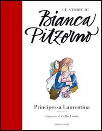 9788804619574: Principessa Laurentina (Le storie di Bianca Pitzorno)