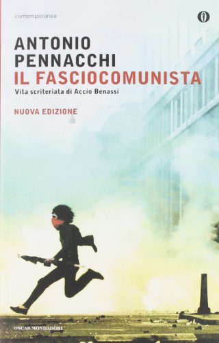 Beispielbild fr Il fasciocomunista. Vita scriteriata di Accio Benassi zum Verkauf von medimops