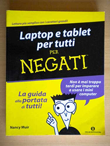 Laptop e tablet per tutti. Per negati (9788804621720) by Unknown Author