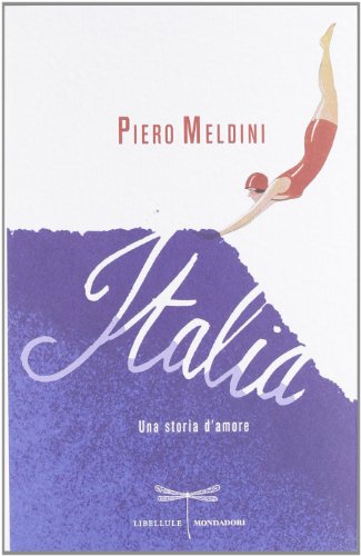 9788804623878: Italia. Una storia d'amore (Libellule)