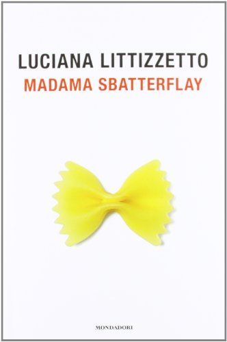 Beispielbild fr Madama Sbatterflay Luciana Littizzetto zum Verkauf von tomsshop.eu