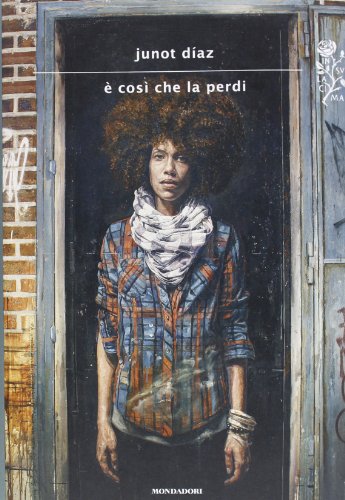 Ãˆ cosÃ¬ che la perdi (9788804624431) by DÃ­az, Junot