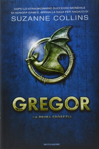 9788804626459: La prima profezia. Gregor (Vol. 1)
