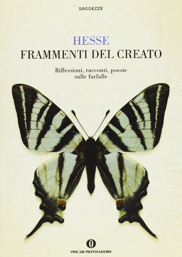 Frammenti del creato. Riflessioni, racconti, poesie sulle farfalle (9788804628057) by Hesse, Hermann