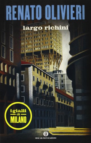 Beispielbild fr Largo Richini. I gialli di Milano zum Verkauf von medimops