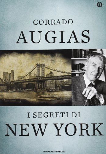 9788804632528: I segreti di New York. Storie, luoghi e personaggi di una metropoli. Ediz. speciale