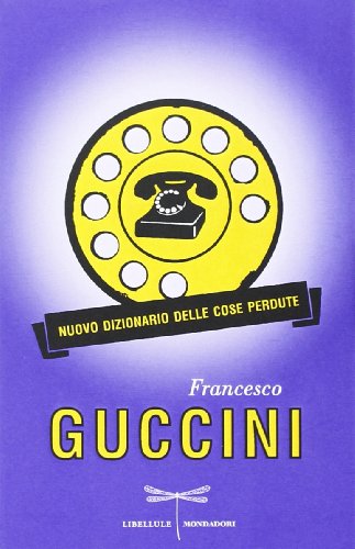 9788804634409: Nuovo dizionario delle cose perdute