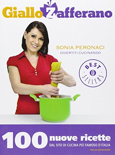 La cucina di Sonia Peronaci Viaggio goloso tra i sapori d'Italia 