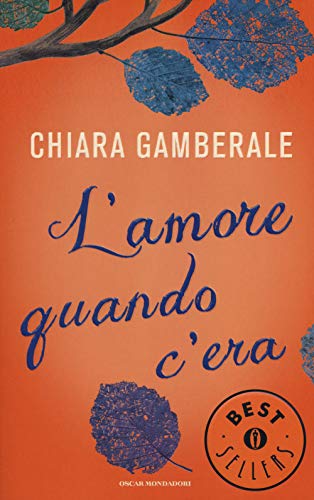 Stock-Bild f�r L'amore quando c'era (Oscar bestsellers, Band 2393)