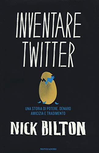 Stock image for Inventare Twitter. Una storia di potere, denaro, amicizia e tradimento (ita) for sale by Brook Bookstore