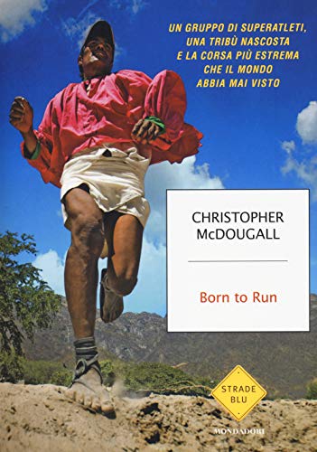 Beispielbild fr Born to Run. Un gruppo di superatleti, una trib nascosta e la corsa pi estrema che il mondo abbia visto zum Verkauf von medimops