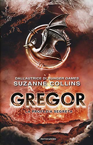 9788804639633: La profezia segreta. Gregor (Vol. 4)