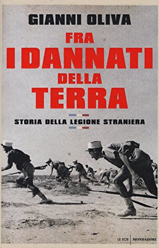 Beispielbild fr Fra i dannati della terra. Storia della Legione Straniera zum Verkauf von medimops