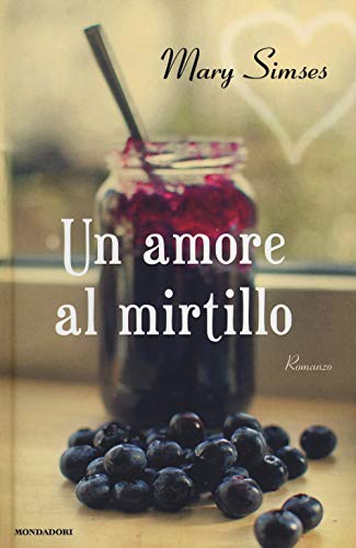 9788804641612: Un amore al mirtillo (Omnibus)