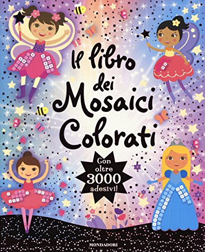 9788804644804: Il libro dei mosaici colorati. Con oltre 3000 adesivi