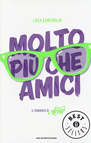 Beispielbild fr Molto pi che Amici. Il romanzo di Amici zum Verkauf von medimops